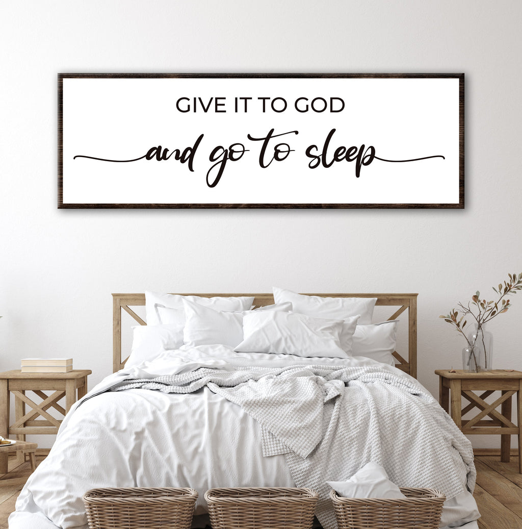 Give It To God And Go To Sleep Sign II Tailored Canvases