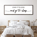 Give It To God And Go To Sleep Sign II Tailored Canvases