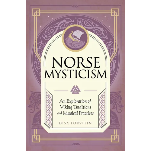 Norse Mysticism: An Exploration of Viking Traditions and Magical Practices - Hardcover Books by splitShops