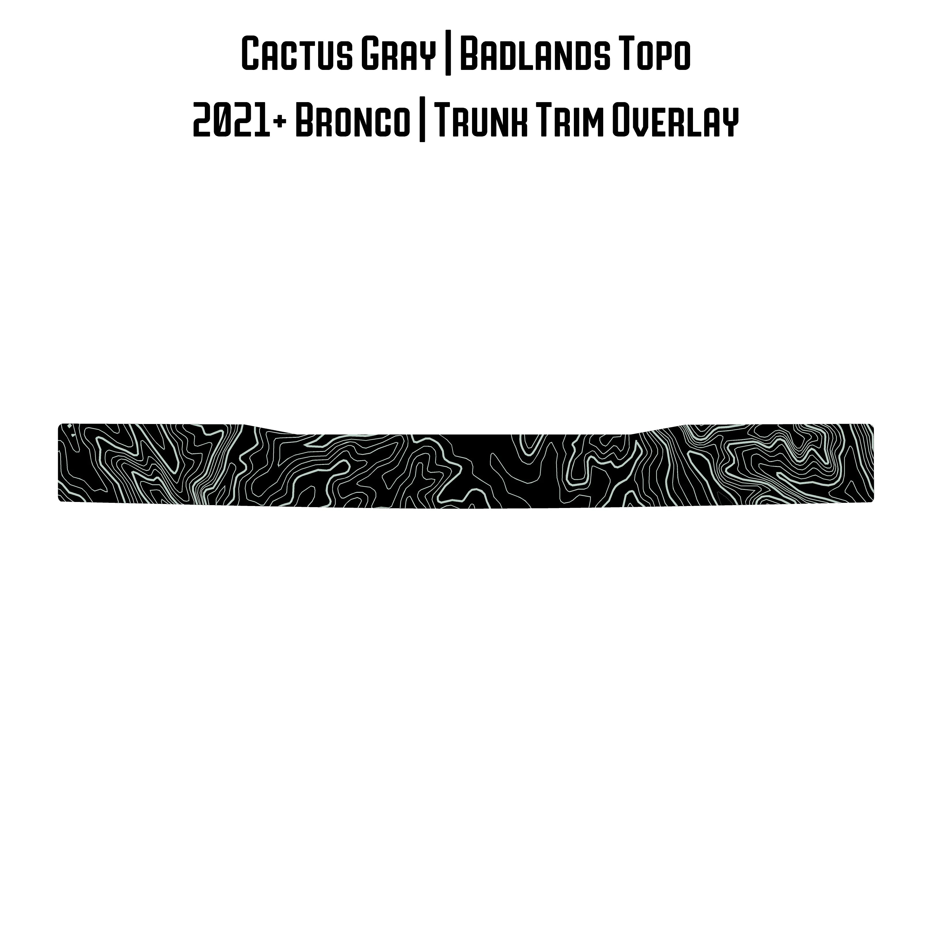 Topo Trunk Trim Overlay / Protector - 2021+ Bronco StickerFab