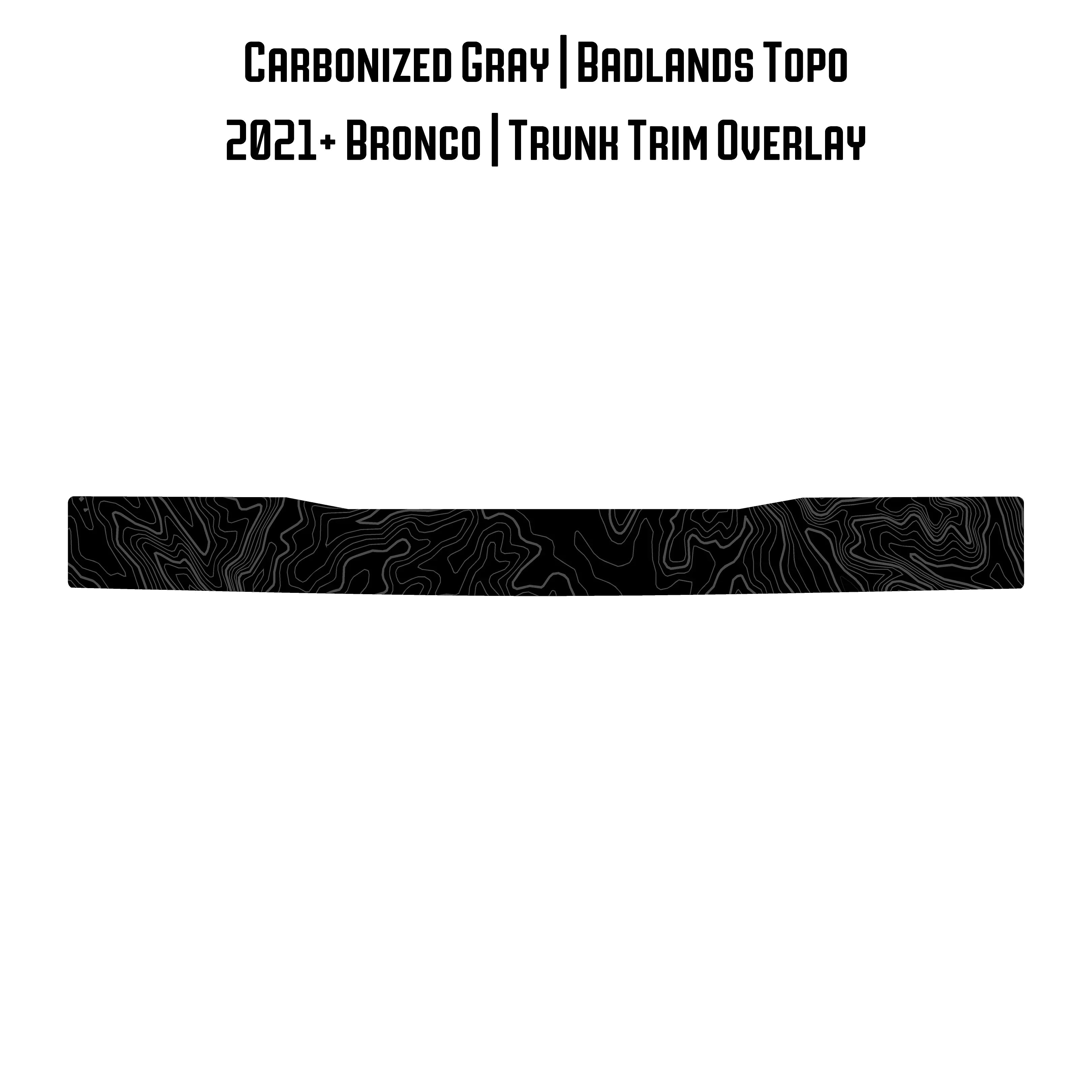 Topo Trunk Trim Overlay / Protector - 2021+ Bronco StickerFab