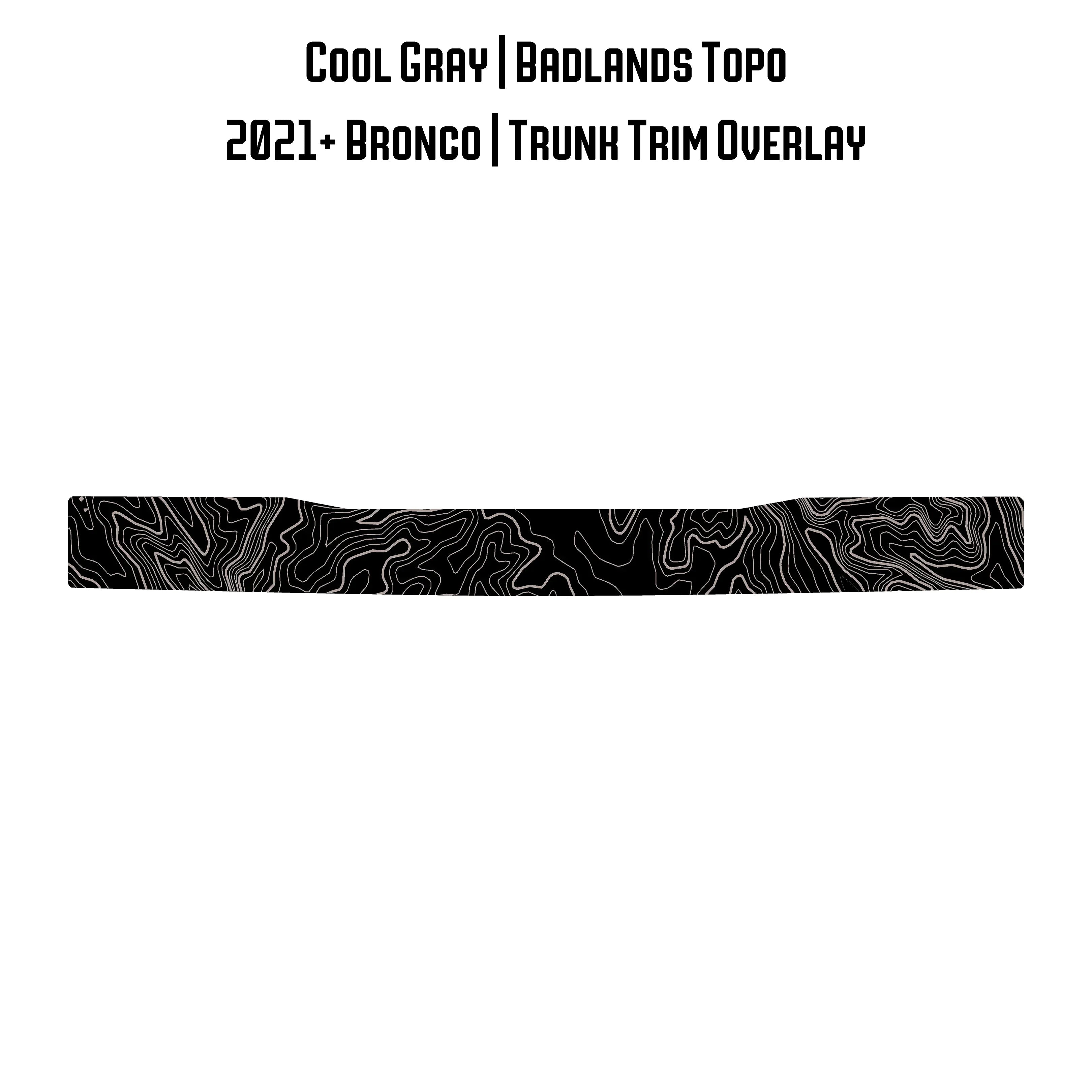 Topo Trunk Trim Overlay / Protector - 2021+ Bronco StickerFab