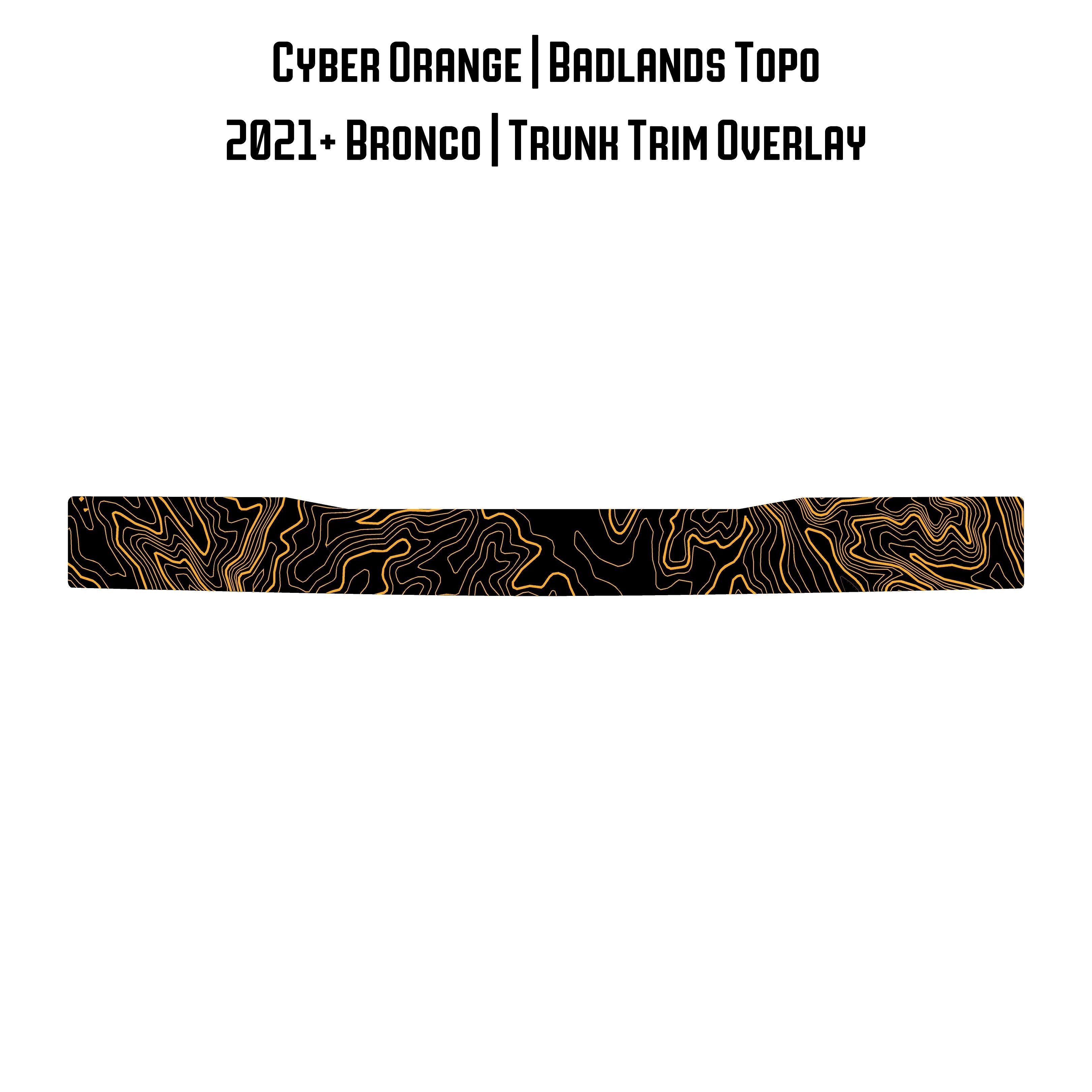 Topo Trunk Trim Overlay / Protector - 2021+ Bronco StickerFab