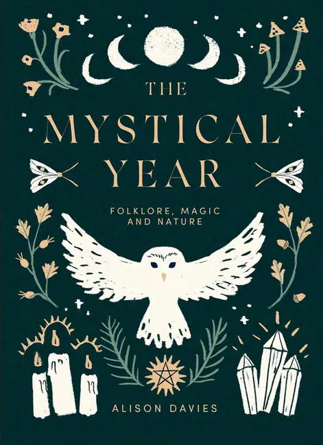 The Mystical Year: Folklore, Magic and Nature - Hardcover Books by splitShops