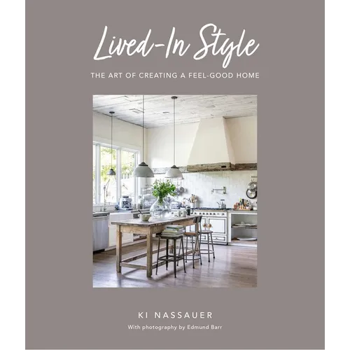 Lived-In Style: The Art of Creating a Feel-Good Home - Hardcover Books by splitShops
