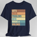 Let's Solve Problems With Magic & Violence Retro T-shirt Sunburst RPG